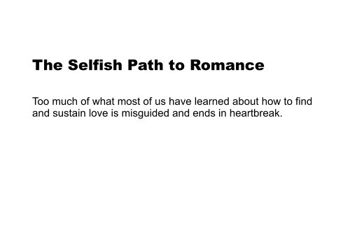 The Selfish Path to Romance